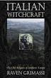Italian Witchcraft: The Old Religion of Southern Europe