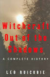 Witchcraft Out of the Shadows: A Complete History