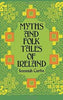 Myths and Folk Tales of Ireland