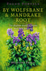 By Wolfsbane & Mandrake Root