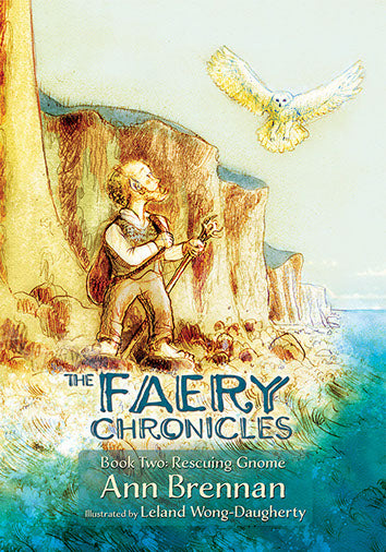 Faery Chronicles Book Two: Rescuing Gnome