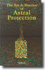 The Art & Practice of Astral Projection